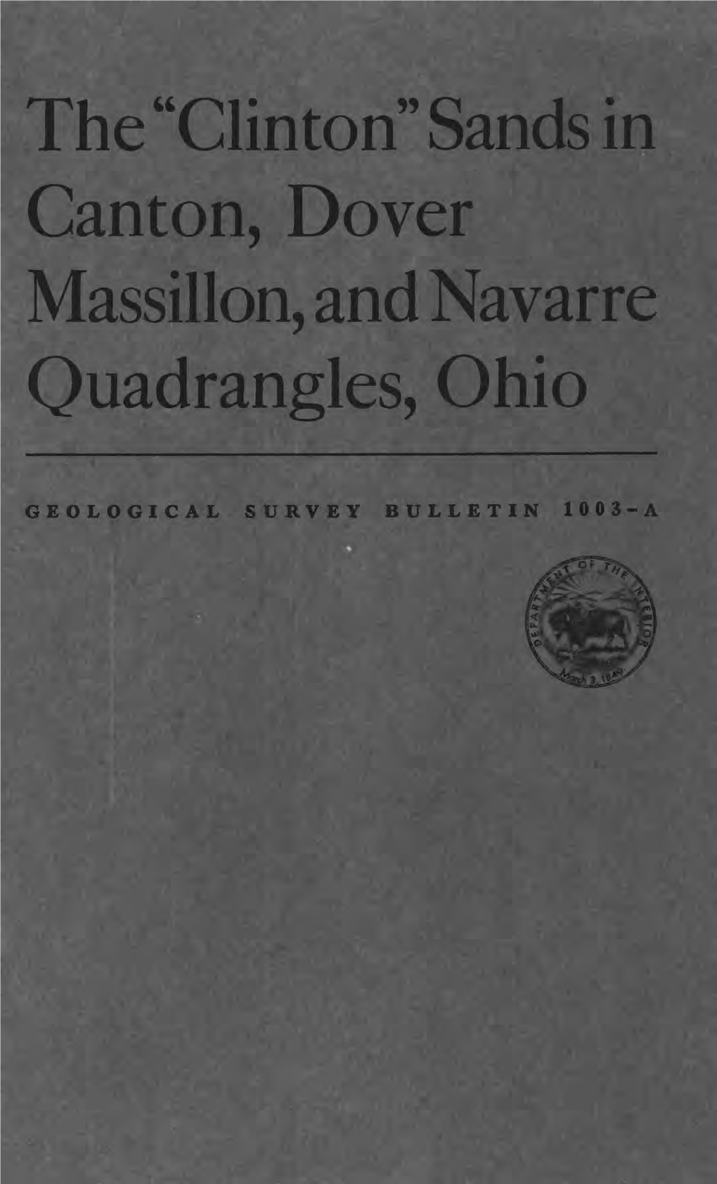 The "Clinton" Sands in Canton, Dover Massillon, and Navarre Quadrangles, Ohio