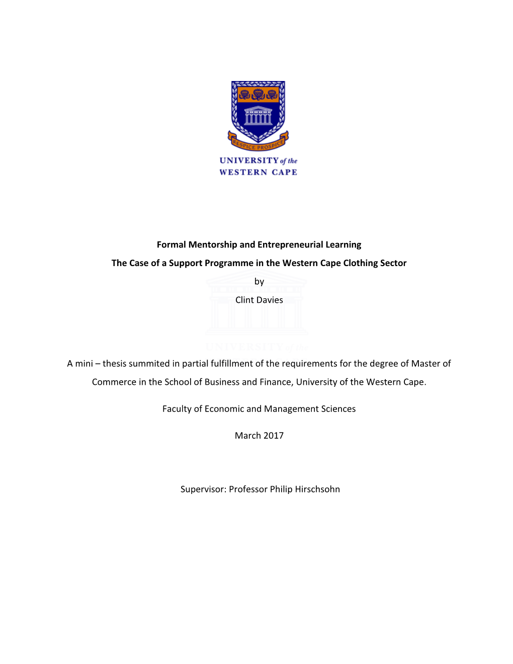 Formal Mentorship and Entrepreneurial Learning the Case of a Support Programme in the Western Cape Clothing Sector by Clint Davies