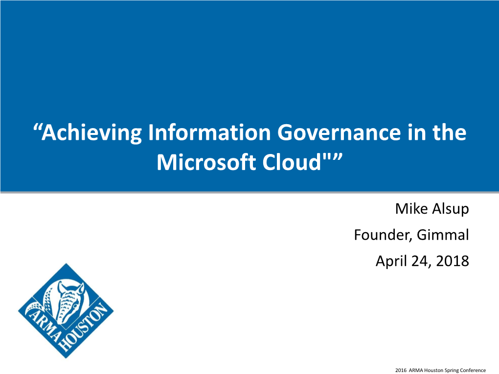 Achieving Information Governance in the Microsoft Cloud