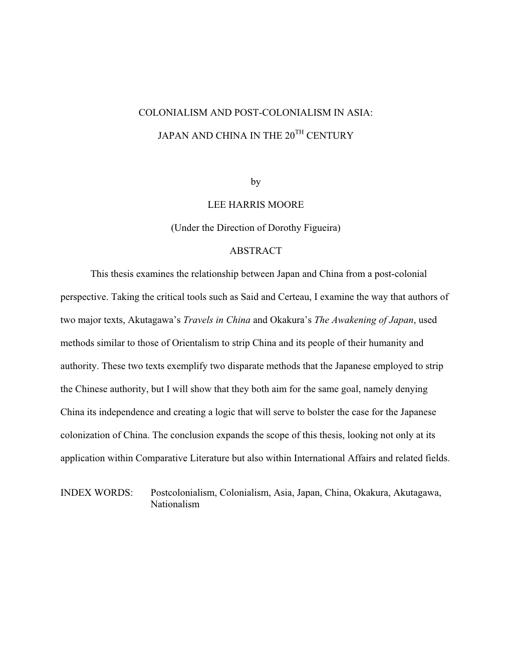 COLONIALISM and POST-COLONIALISM in ASIA: JAPAN and CHINA in the 20 CENTURY by LEE HARRIS MOORE (Under the Direction of Dorothy