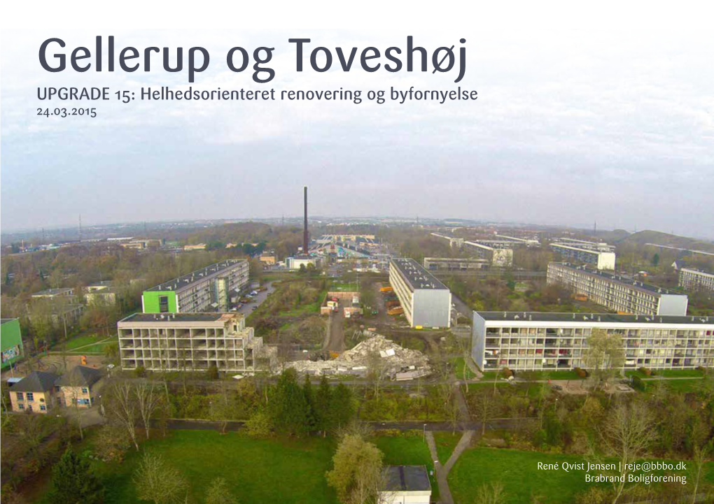 Gellerup Og Toveshøj UPGRADE 15: Helhedsorienteret Renovering Og Byfornyelse 24.03.2015