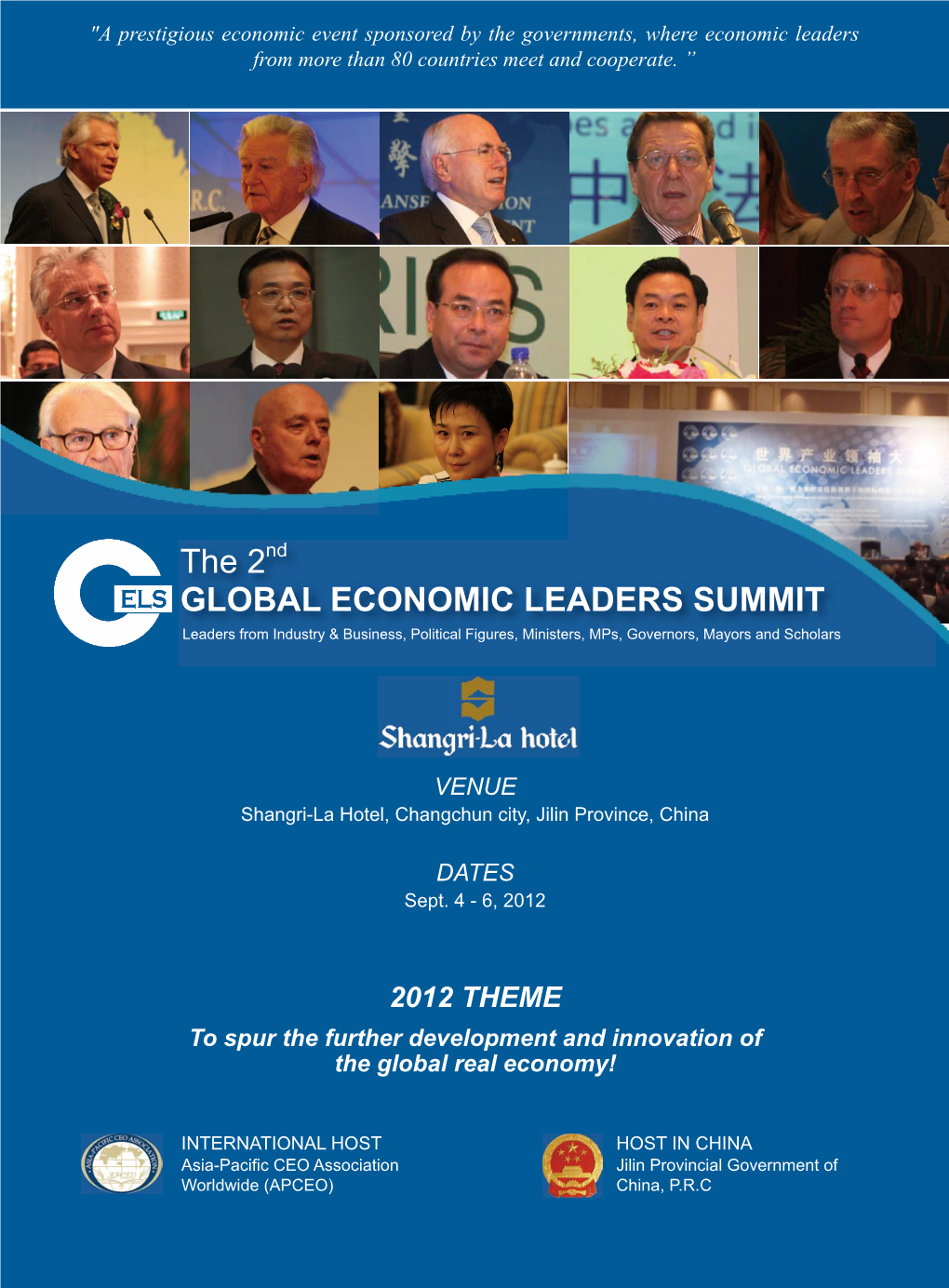 The 2Nd GLOBAL ECONOMIC LEADERS SUMMIT Leaders from Industry & Business, Political Figures, Ministers, Mps, Governors, Mayors and Scholars