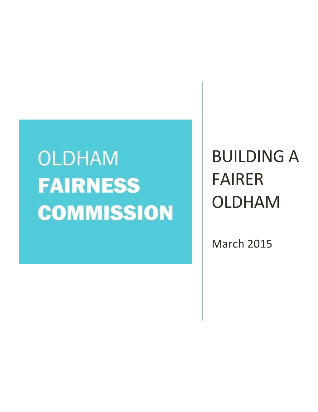 Oldham Fairness Commission and Played Such an Active Role in the Oral Hearings, As to Pinpoint the Best Well As in the Production of the Final Report