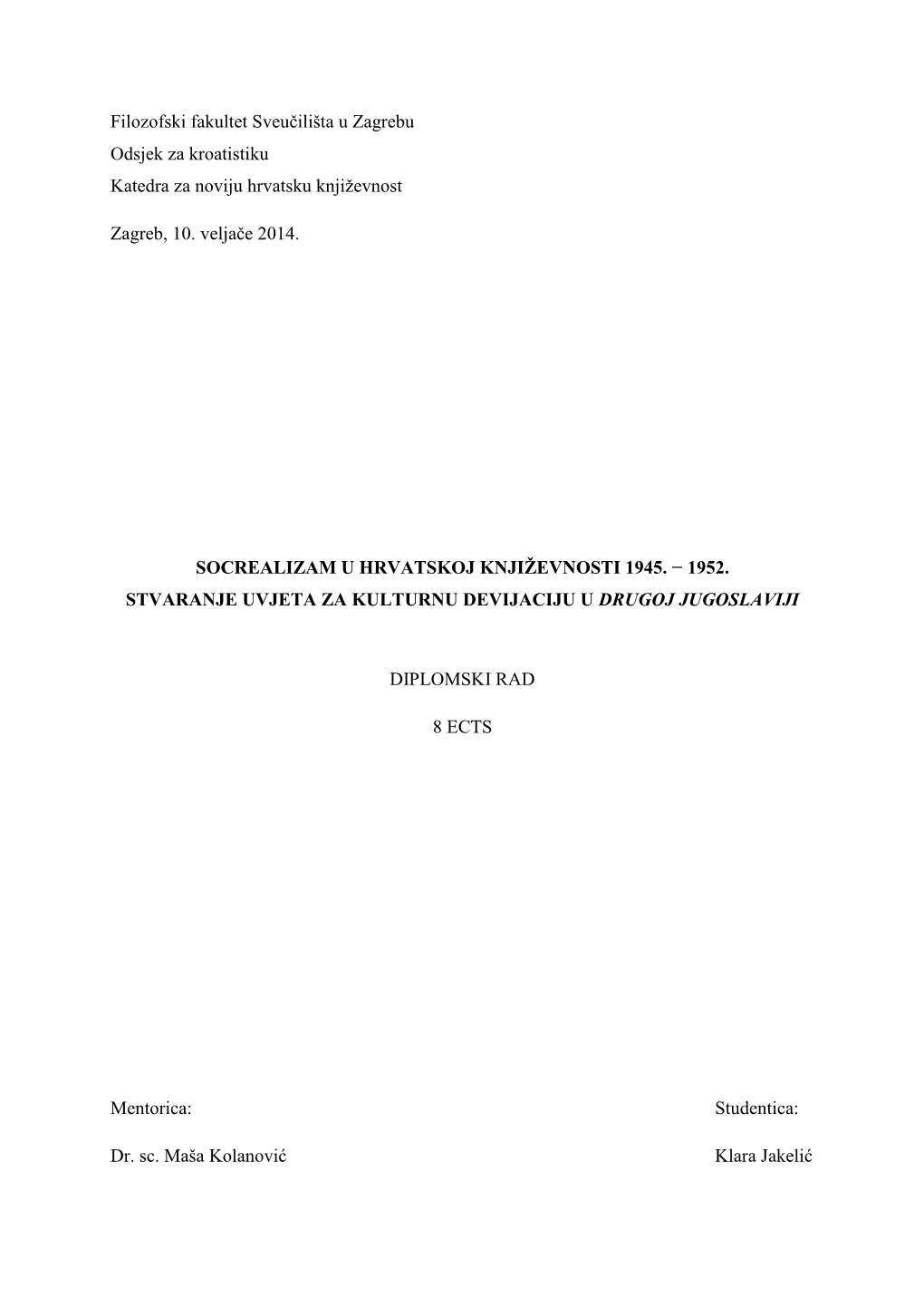 Filozofski Fakultet Sveučilišta U Zagrebu Odsjek Za Kroatistiku Katedra Za Noviju Hrvatsku Književnost