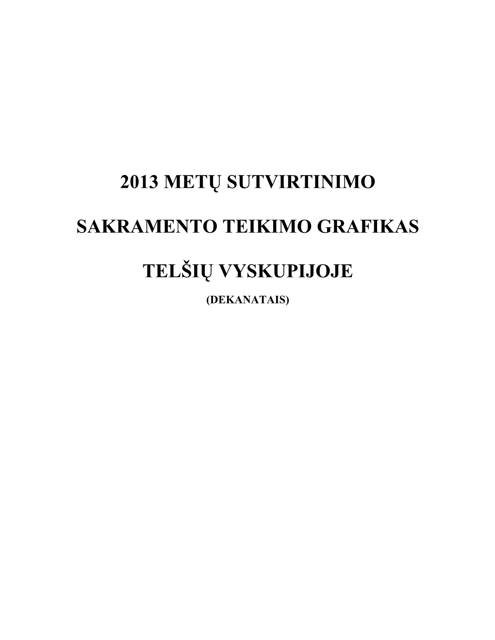 2013 Metų Sutvirtinimo Sakramento Teikimo Grafikas