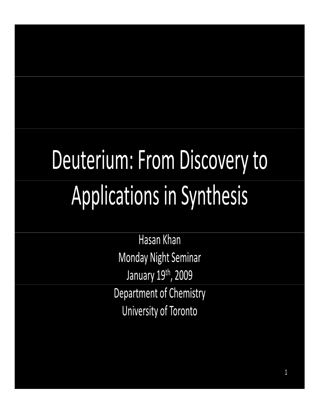 Deuterium: from Discovery to Applications in Synthesis
