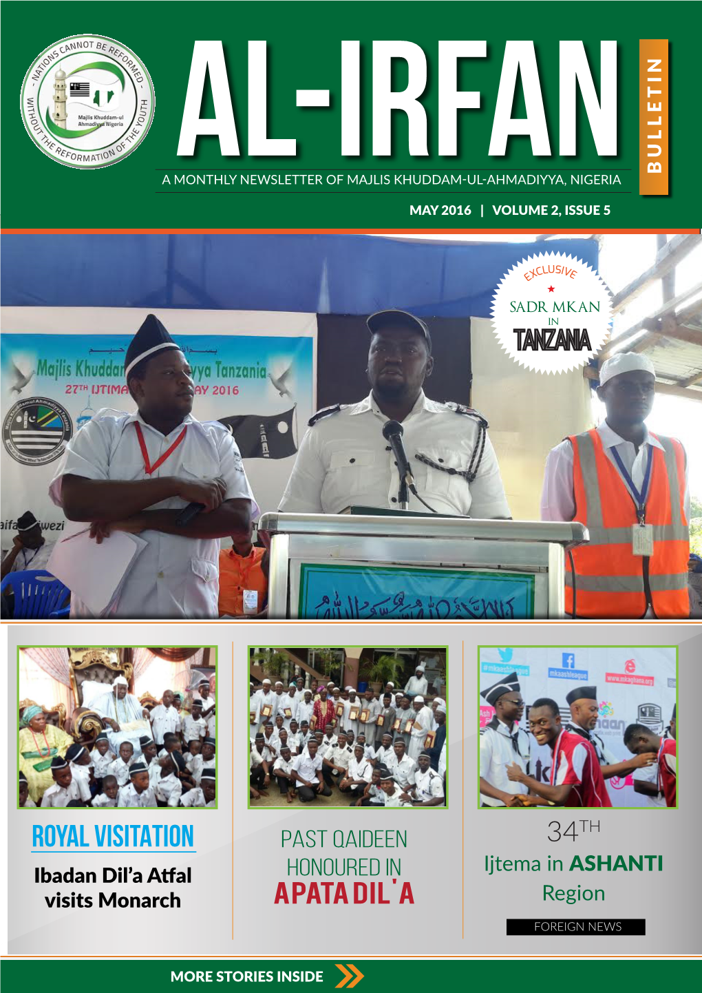 ROYAL VISITATION Ibadan Dil’A Atfal Visits Monarchvisits Apata Dil'a Past Qaideen Honoured in MAY 2016| VOLUME 2,ISSUE5 Ijtema Inashanti SADR MKAN