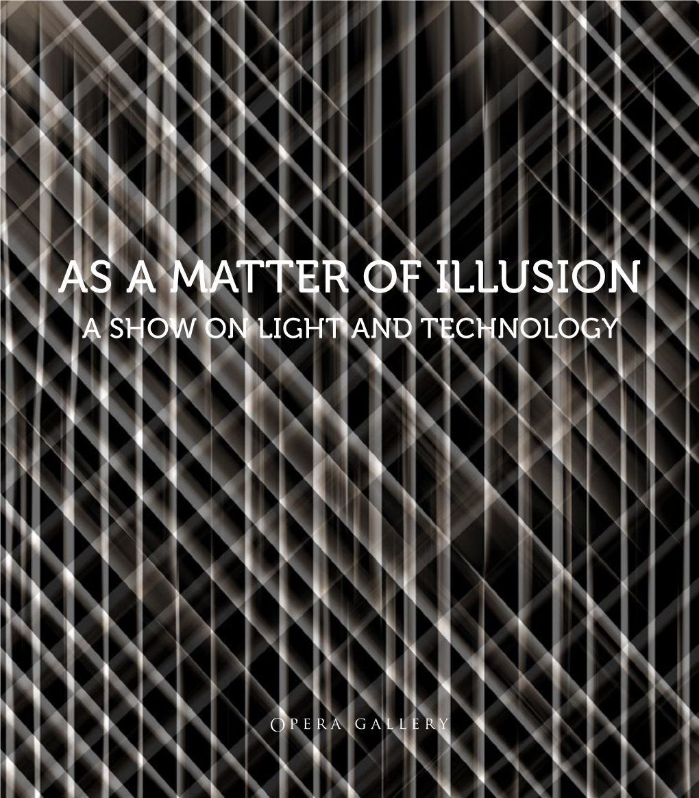 As a Matter of Illusion a Show on Light and Technology