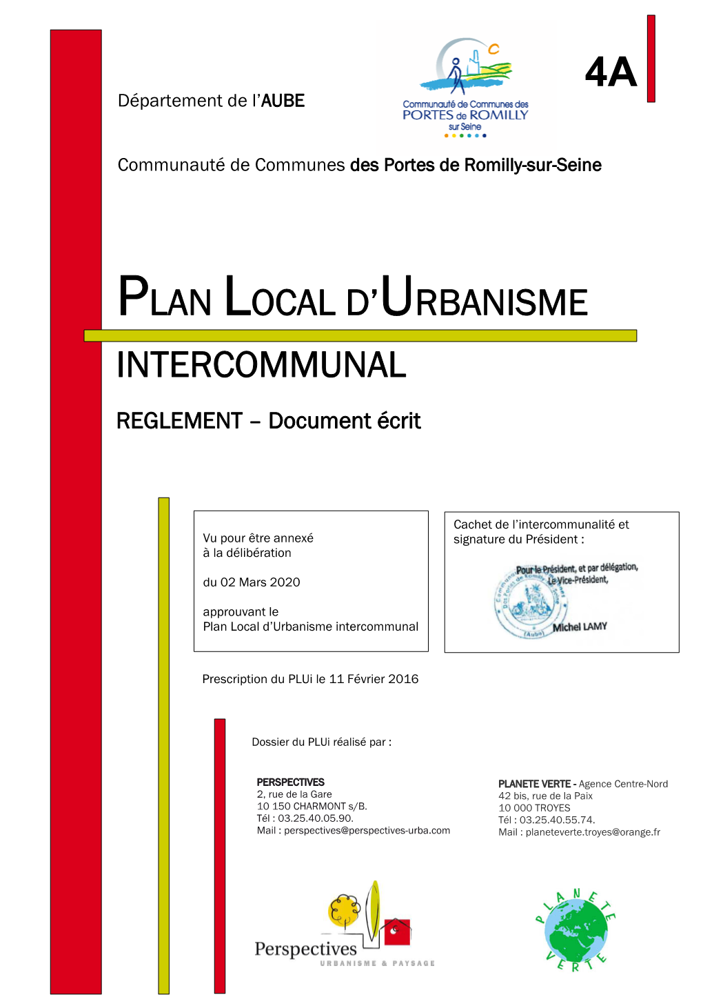 Plan Local D'urbanisme Intercommunal (P.L.U.I) Est Divisé En Quatre Zones Délimitées Sur Les Documents Graphiques Du P.L.U.I (Cf