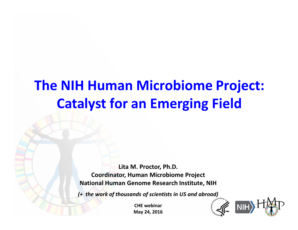 The NIH Human Microbiome Project: Catalyst for an Emerging Field