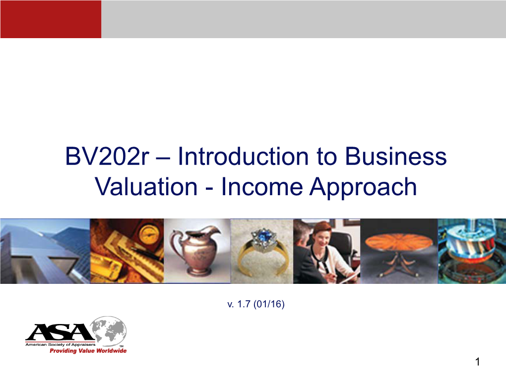 Bv202r – Introduction to Business Valuation - Income Approach