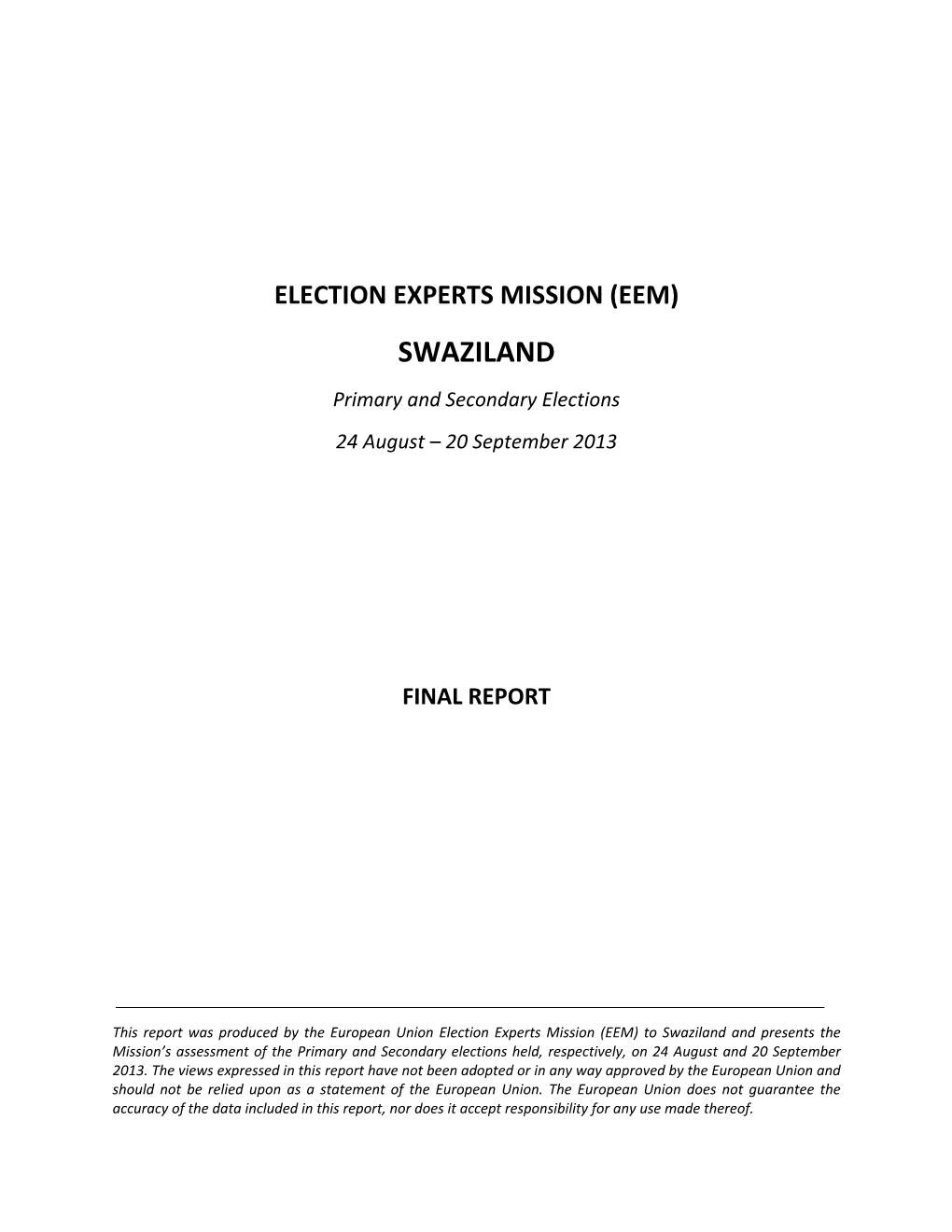 SWAZILAND Primary and Secondary Elections 24 August – 20 September 2013