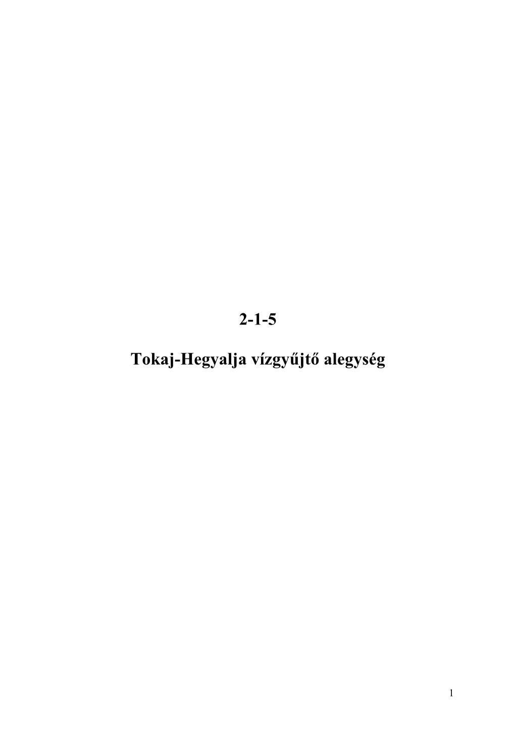 2-1-5 Tokaj-Hegyalja Vízgyűjtő Alegység