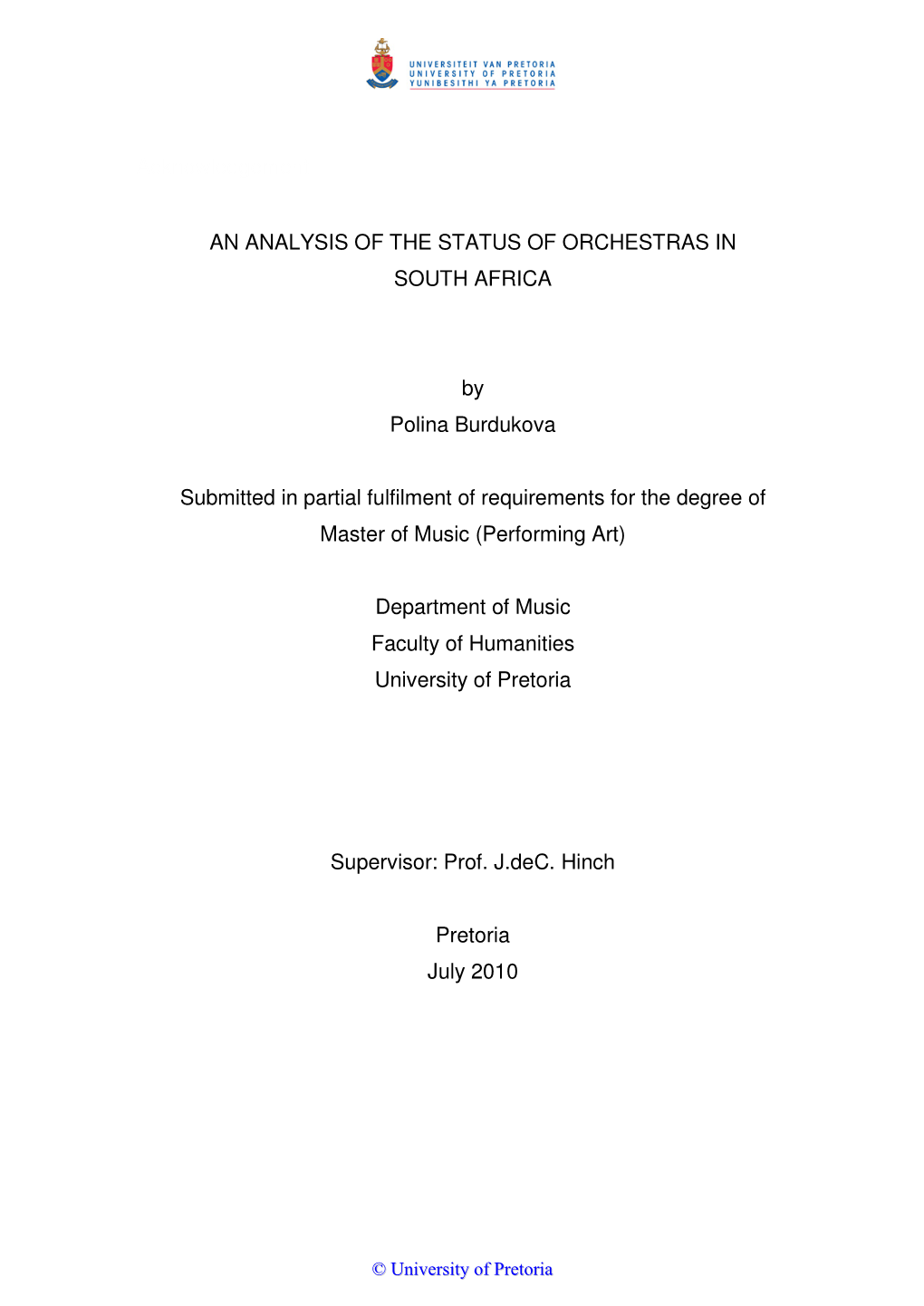 Acknowledgement an ANALYSIS of the STATUS of ORCHESTRAS in SOUTH AFRICA by Polina Burdukova Submitted in Partial Fulfilment Of