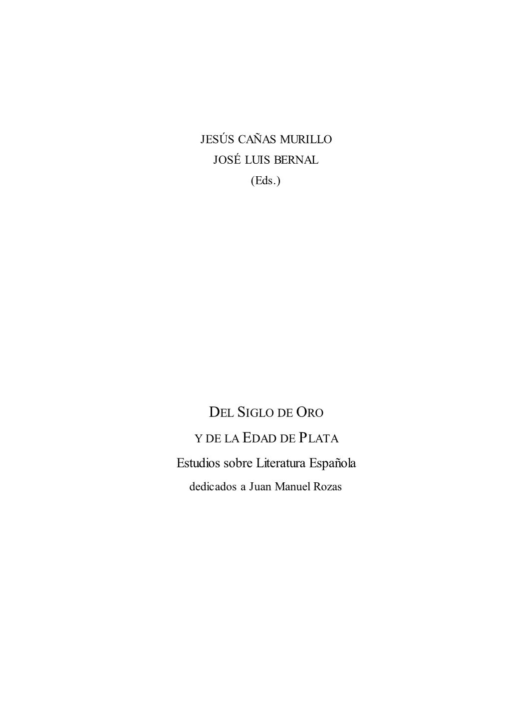 Del Siglo De Oro Y De La Edad De Plata : Estudios Sobre Literatura