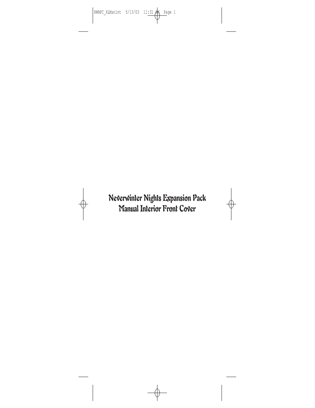 Neverwinter Nights Expansion Pack Manual Interior Front Cover NWNPC Xlmanint 5/13/03 11:31 AM Page 2