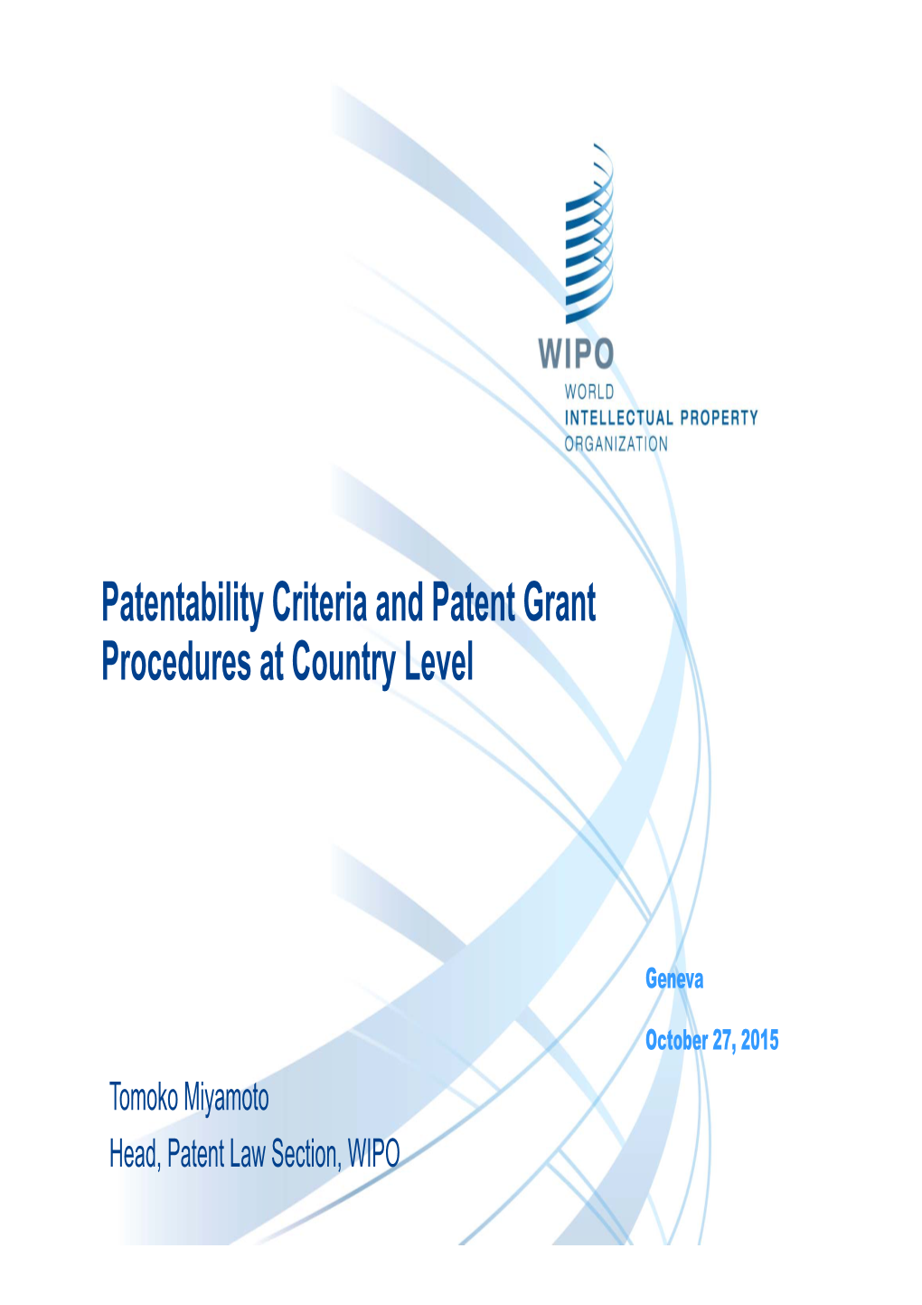 Patentability Criteria and Patent Grant Procedures at Country Level