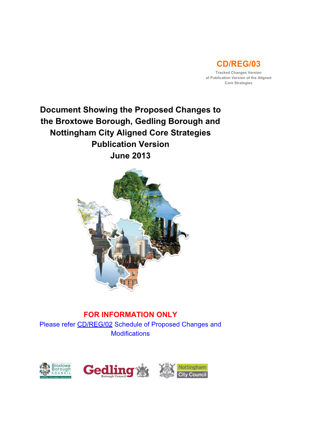 Document Showing the Proposed Changes to the Broxtowe Borough, Gedling Borough and Nottingham City Aligned Core Strategies Publication Version June 2013