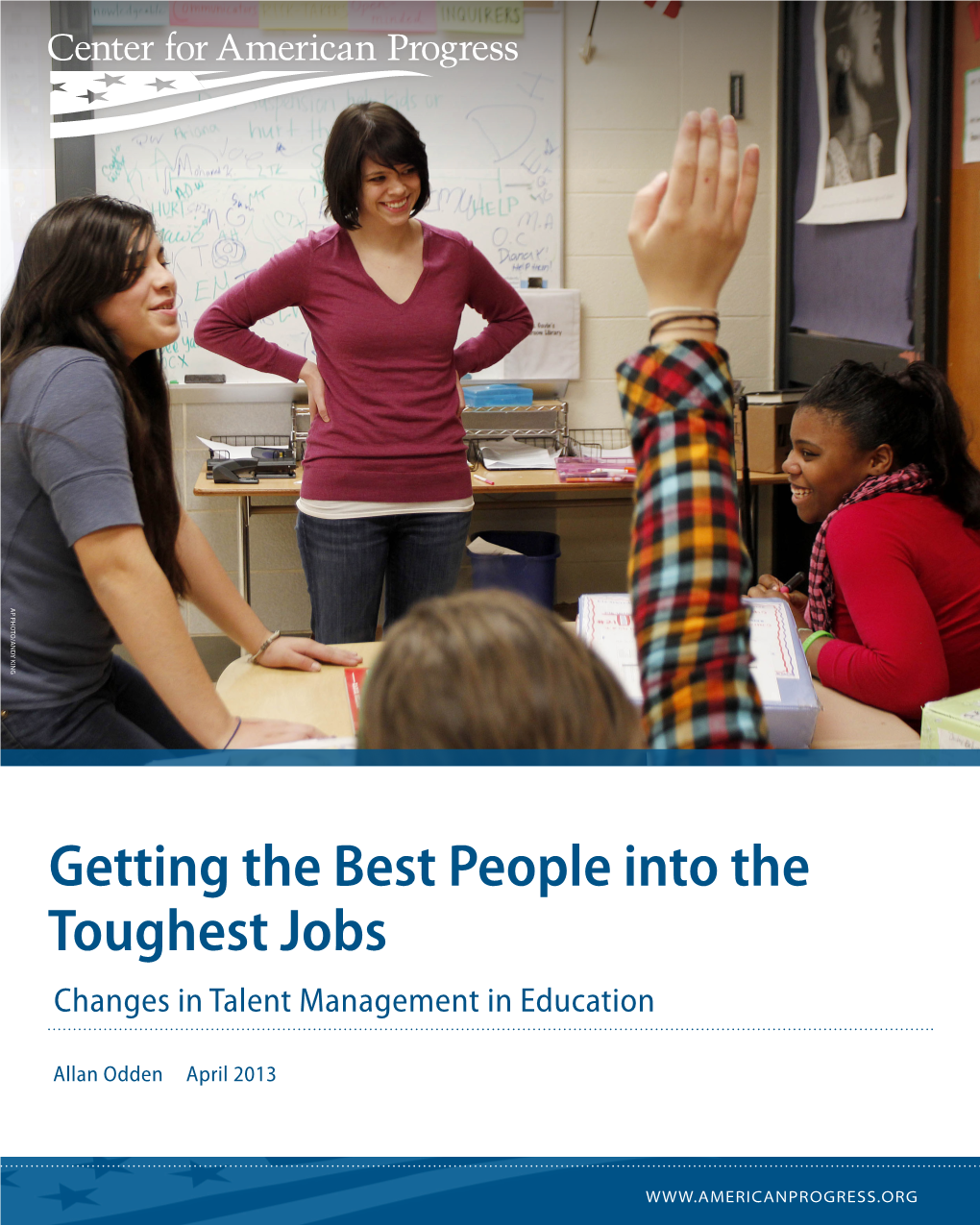 Getting the Best People Into the Toughest Jobs Changes in Talent Management in Education