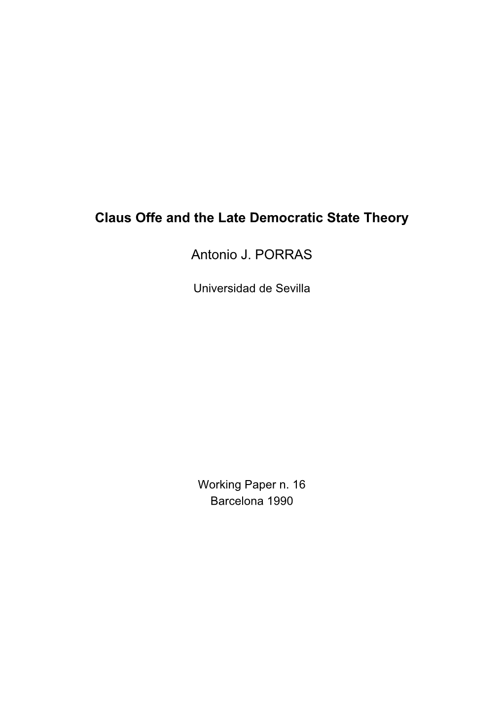 Claus Offe and the Late Democratic State Theory Antonio J. PORRAS