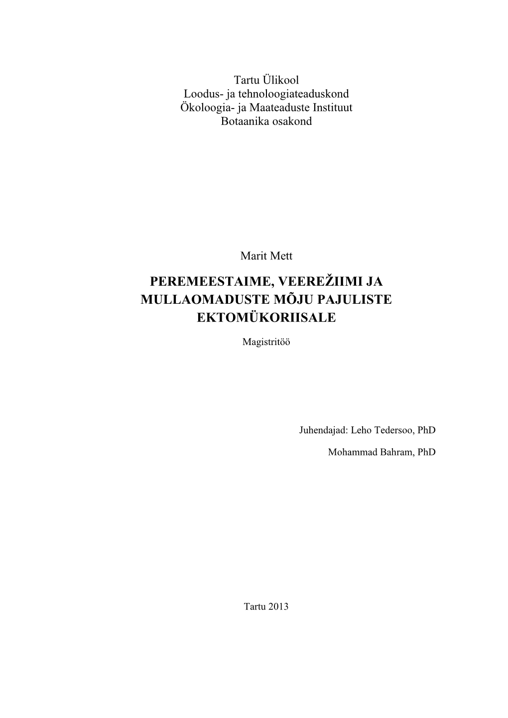 Peremeestaime, Veerežiimi Ja Mullaomaduste Mõju Pajuliste Ektomükoriisale