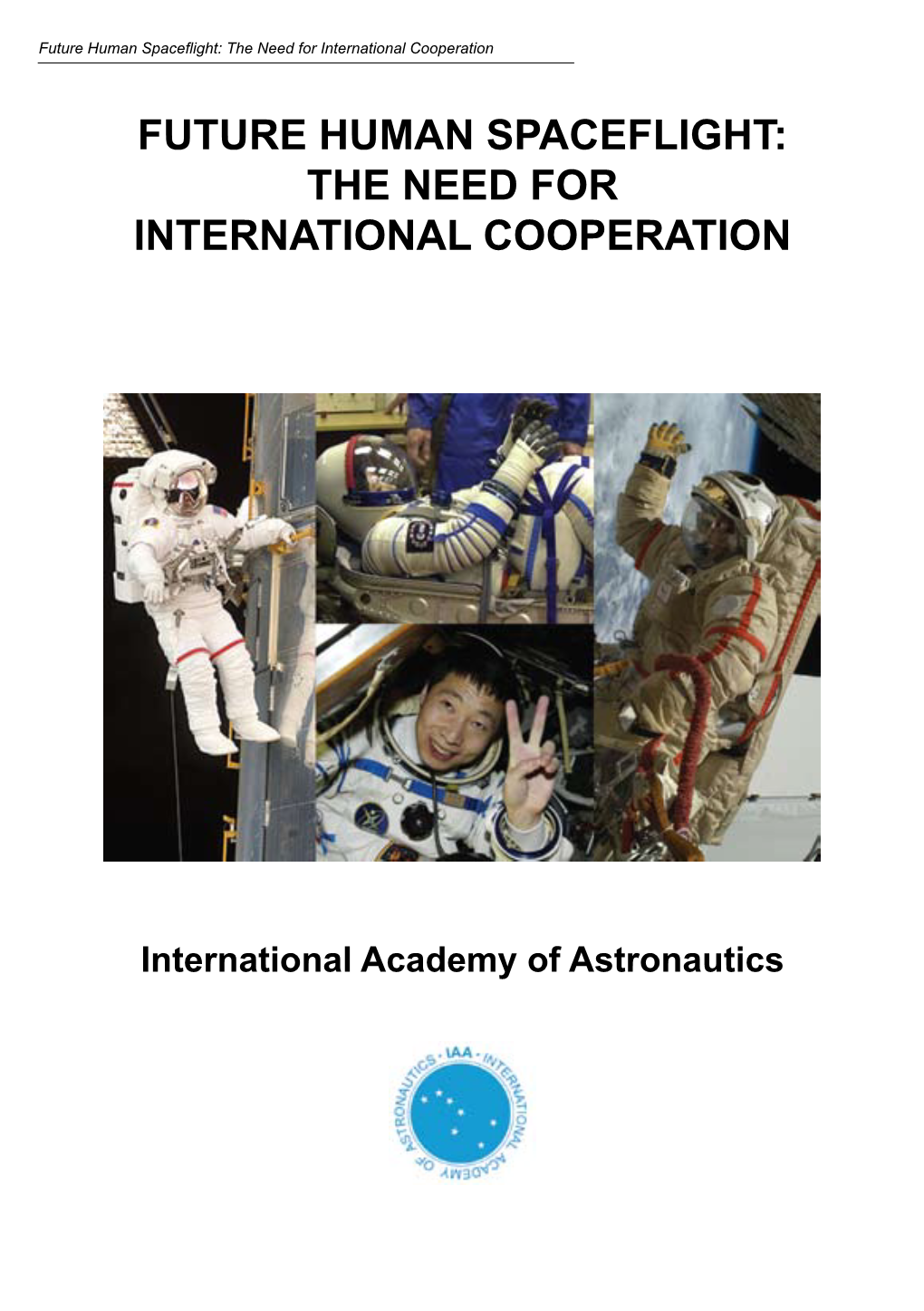 Future Human Spaceflight: the Need for International Cooperation