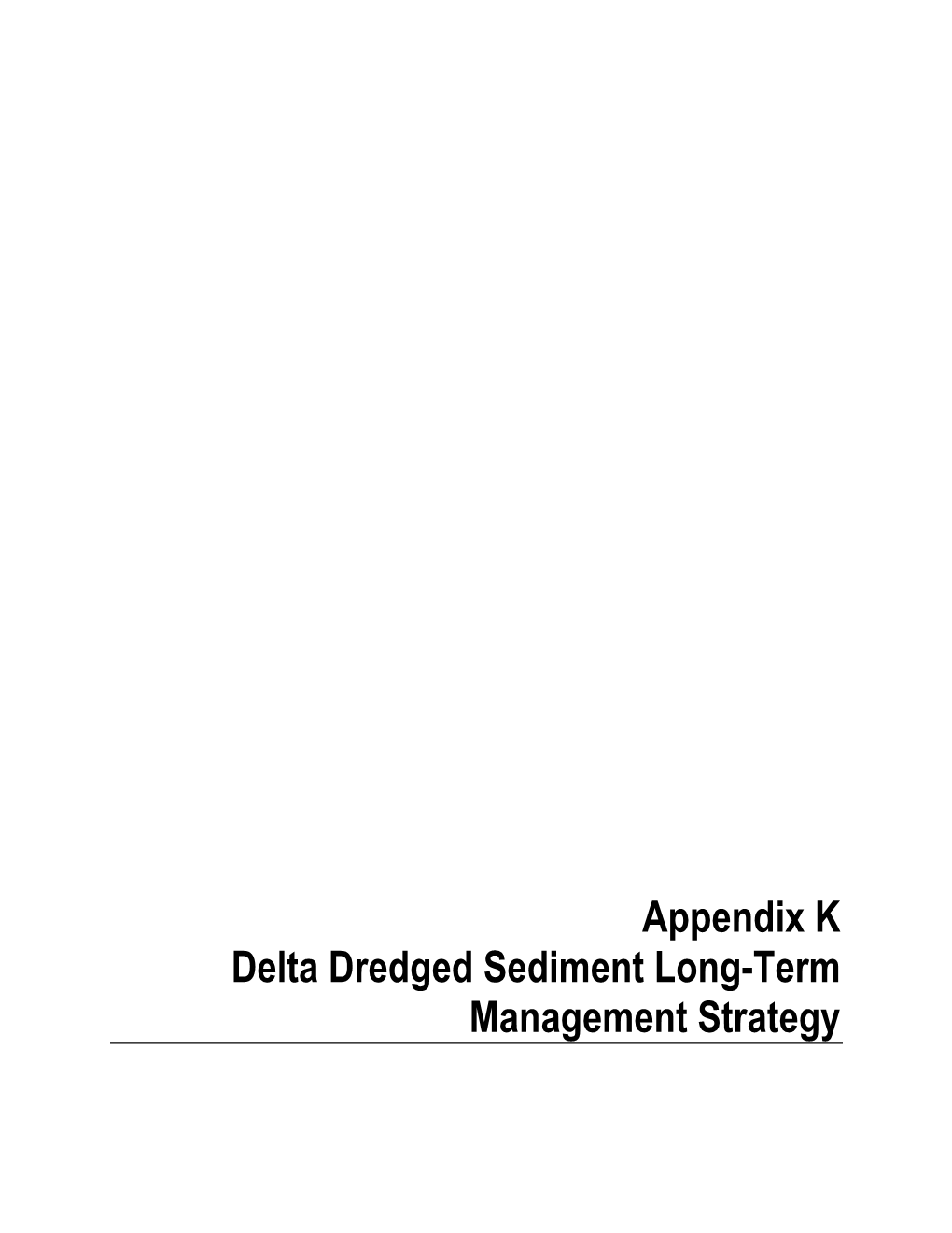 Delta Dredged Sediment Long-Term Management Strategy APPENDIX K – DELTA DREDGED SEDIMENT LONG-TERM MANAGEMENT STRATEGY