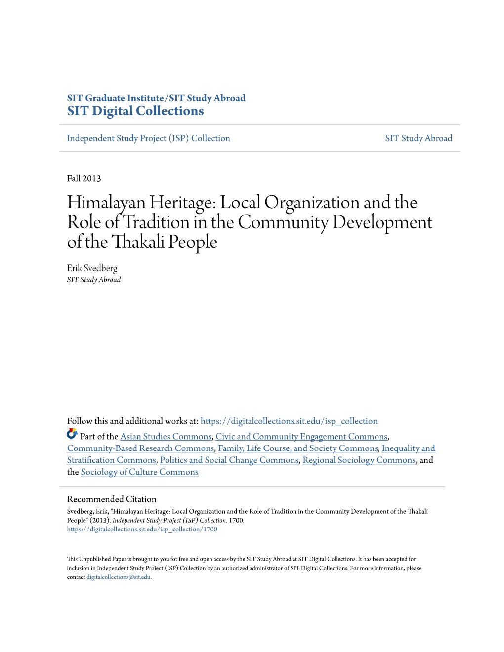 Himalayan Heritage: Local Organization and the Role of Tradition in the Community Development of the Thakali People Erik Svedberg SIT Study Abroad