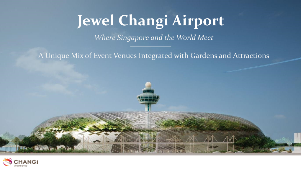 Jewel Changi Airport Where Singapore and the World Meet
