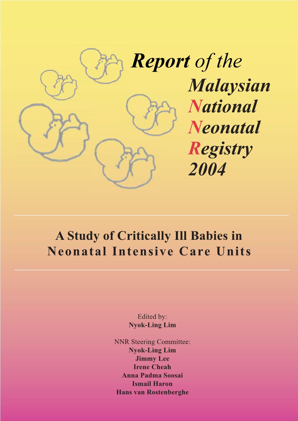Report of the Malaysian National Neonatal Registry 2004
