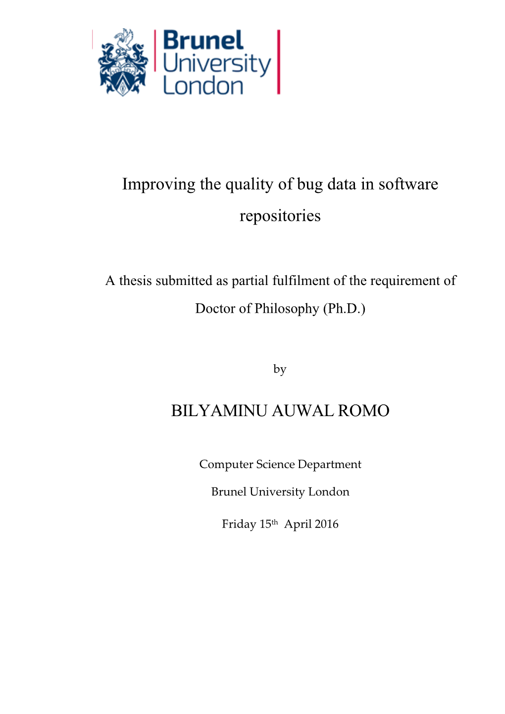 Improving the Quality of Bug Data in Software Repositories BILYAMINU