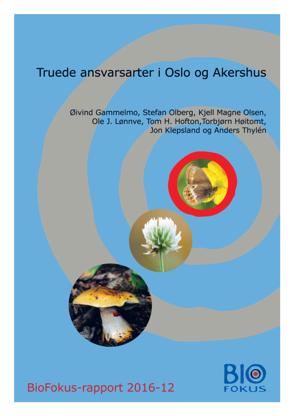 Biofokus-Rapport 2016-12 Oslo Og Akershus Har Flest Påviste Rødlistearter I Landet