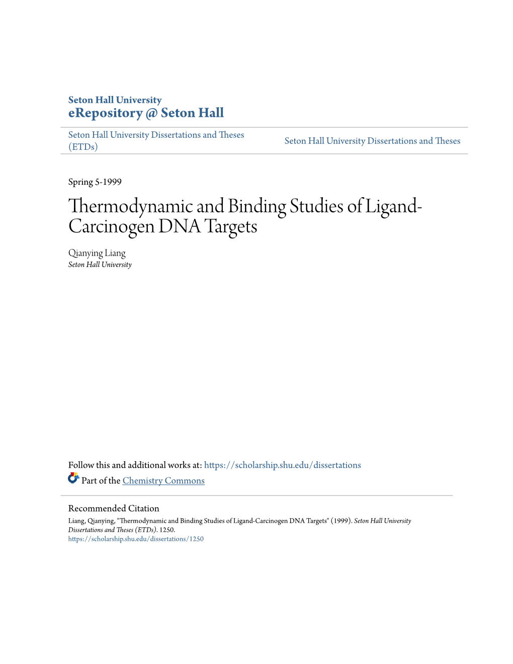 Thermodynamic and Binding Studies of Ligand-Carcinogen DNA Targets" (1999)