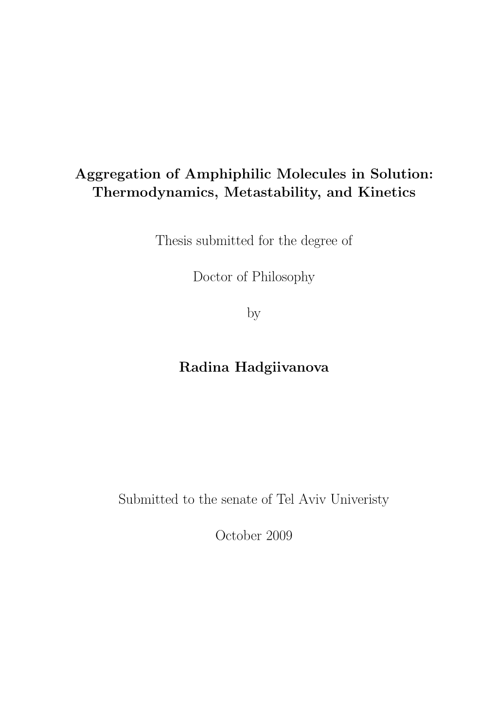 Aggregation of Amphiphilic Molecules in Solution: Thermodynamics, Metastability, and Kinetics