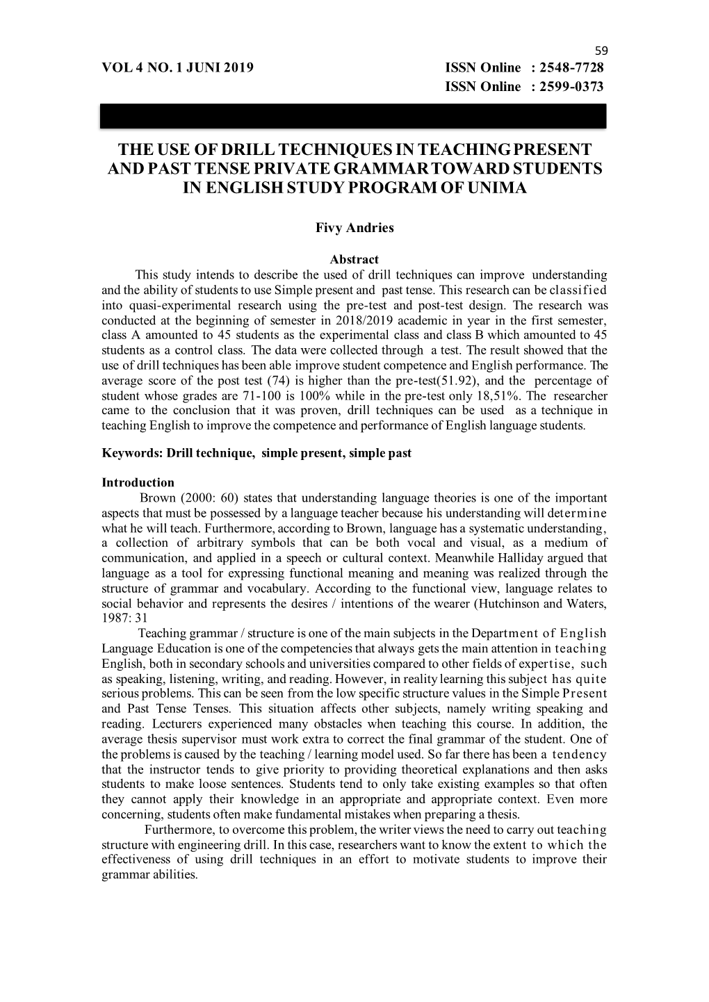 The Use of Drill Techniques in Teaching Present and Past Tense Private Grammar Toward Students in English Study Program of Unima