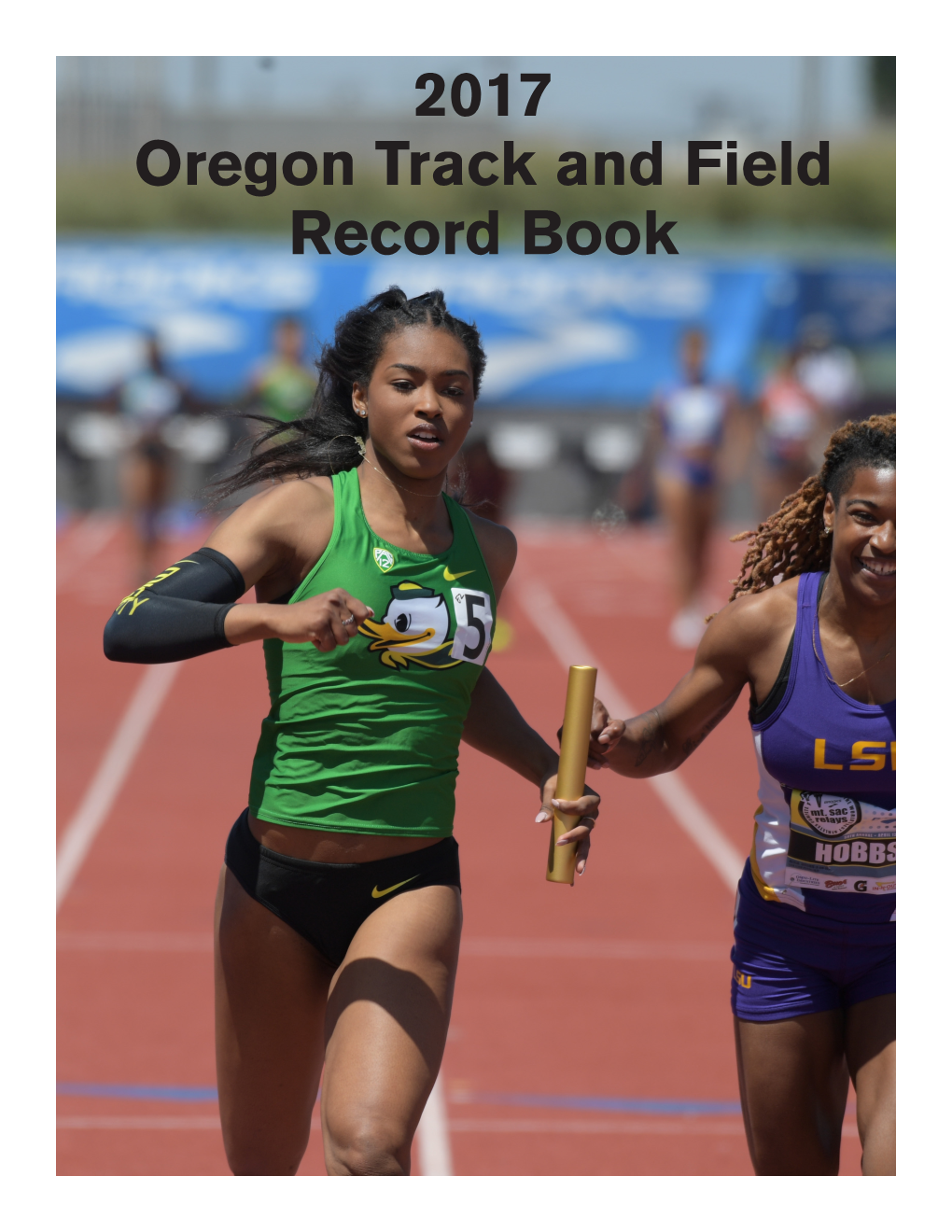 2017 Oregon Track and Field Record Book ROBERT JOHNSON Head Coach • Fifth Season