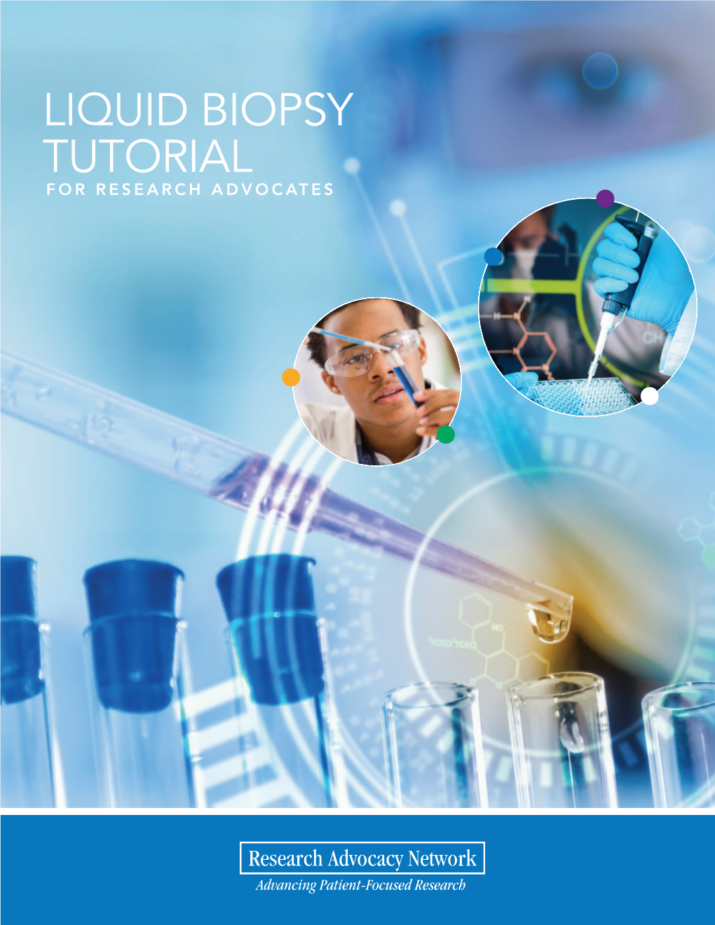 LIQUID BIOPSY TUTORIAL for RESEARCH ADVOCATES Contents