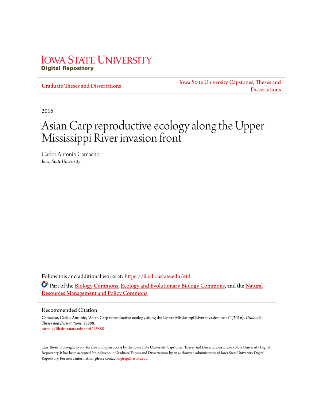 Asian Carp Reproductive Ecology Along the Upper Mississippi River Invasion Front Carlos Antonio Camacho Iowa State University