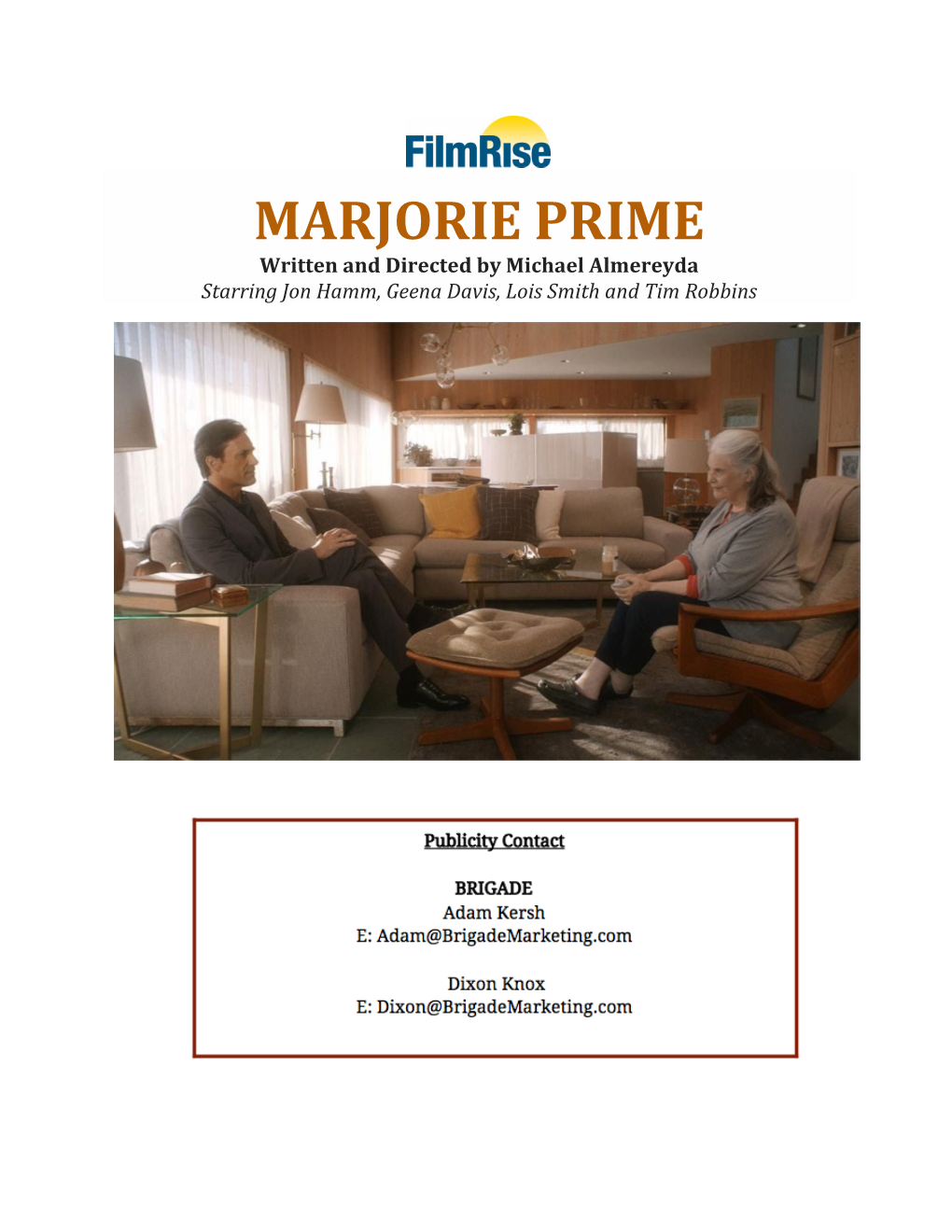 MARJORIE PRIME Written and Directed by Michael Almereyda Starring Jon Hamm, Geena Davis, Lois Smith and Tim Robbins