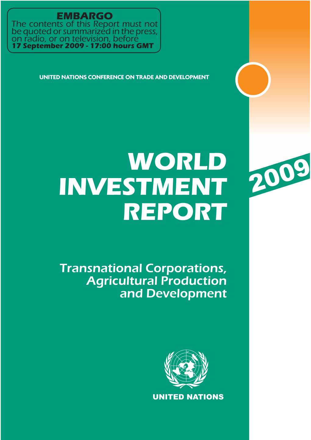 World Investment Report 2009 (WIR09) Was Prepared by a Team Led by Anne Miroux and Masataka Fujita, with Hafiz Mirza and Joachim Karl Responsible for Part Two