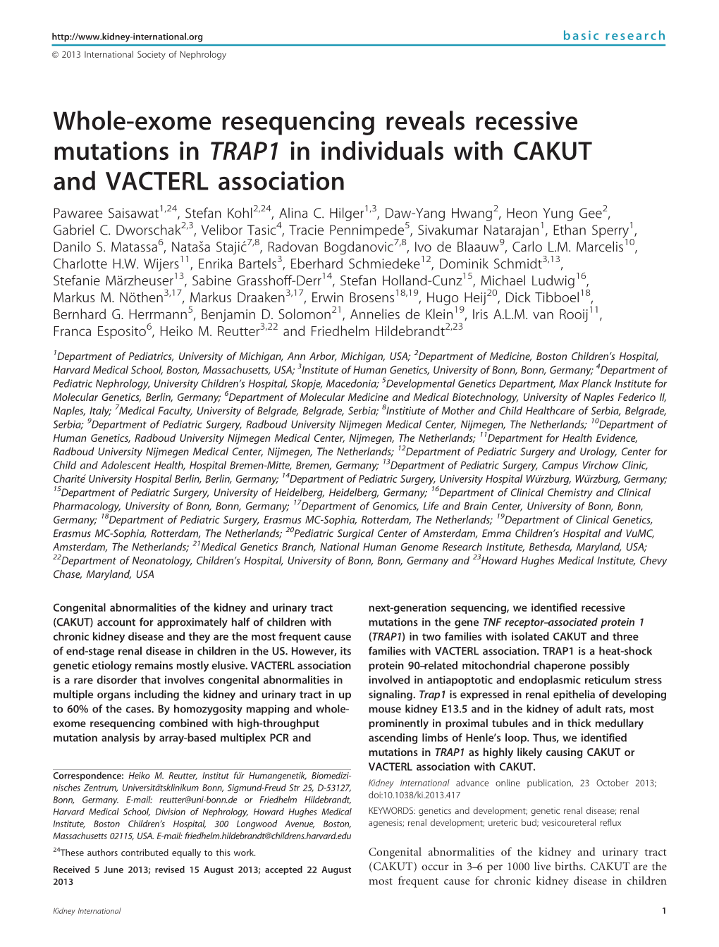 Whole-Exome Resequencing Reveals Recessive Mutations in TRAP1 in Individuals with CAKUT and VACTERL Association Pawaree Saisawat1,24, Stefan Kohl2,24, Alina C
