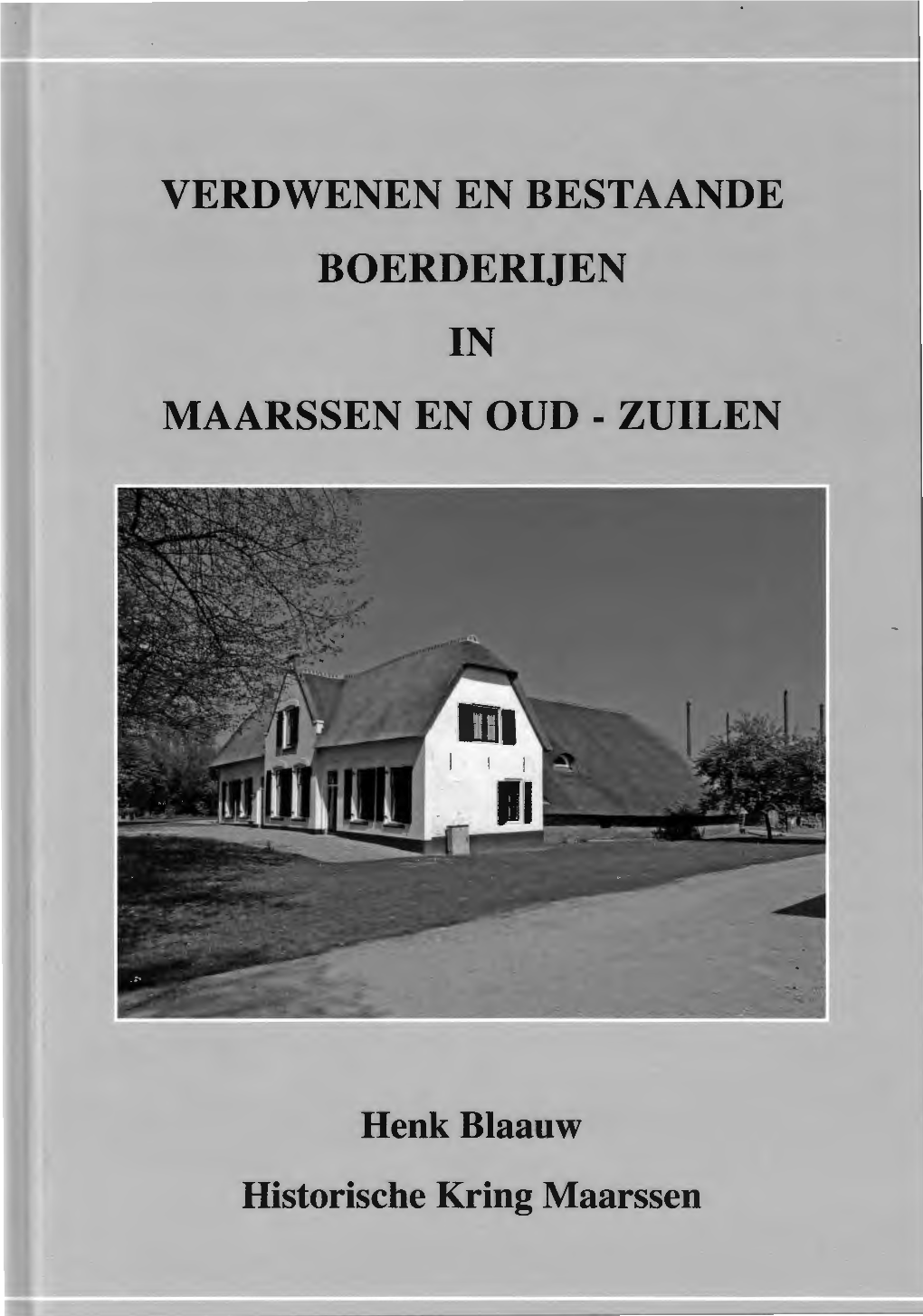 Verdwenen En Bestaande Boerderijen in Maarssen En Oud - Zuilen