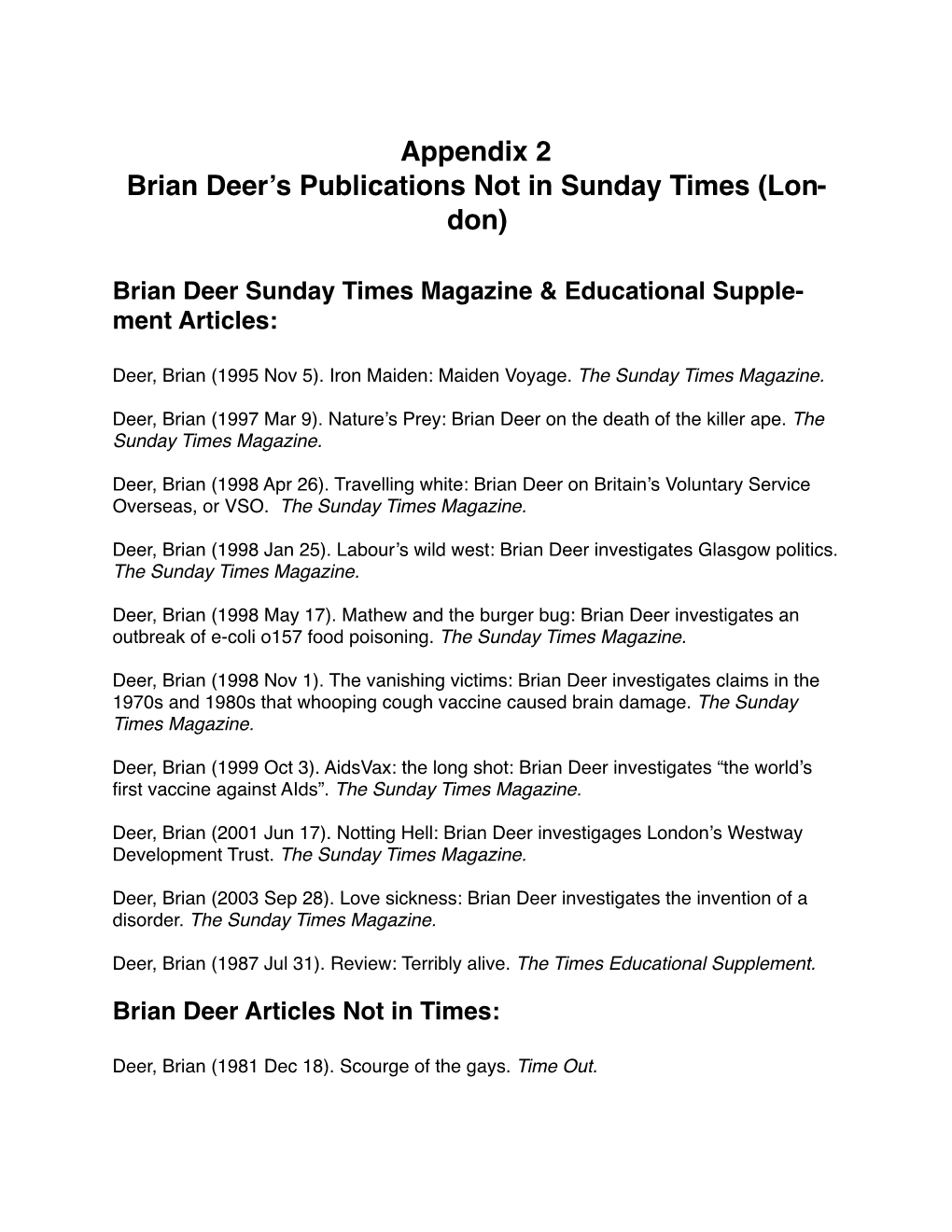Brian Deer's Publications Not in Sunday Times