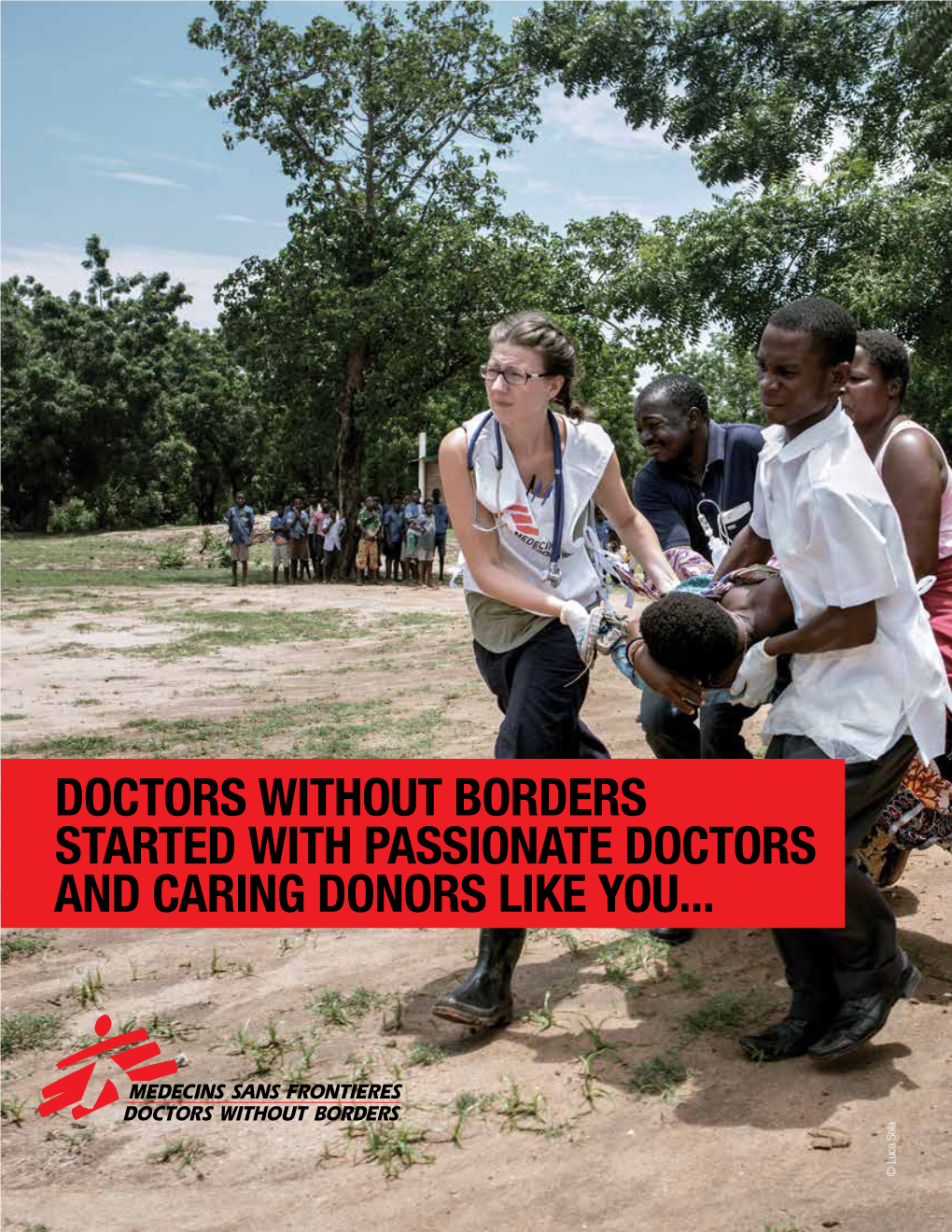 Doctors Without Borders/Médecins Sans Frontières (MSF) Is in Action