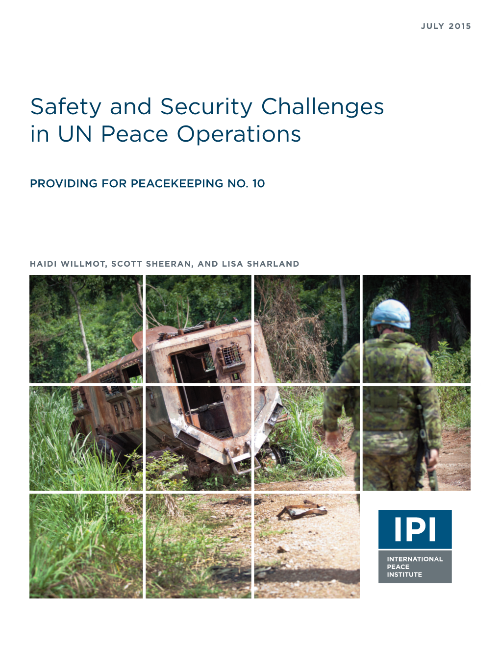 Safety and Security Challenges in UN Peace Operations