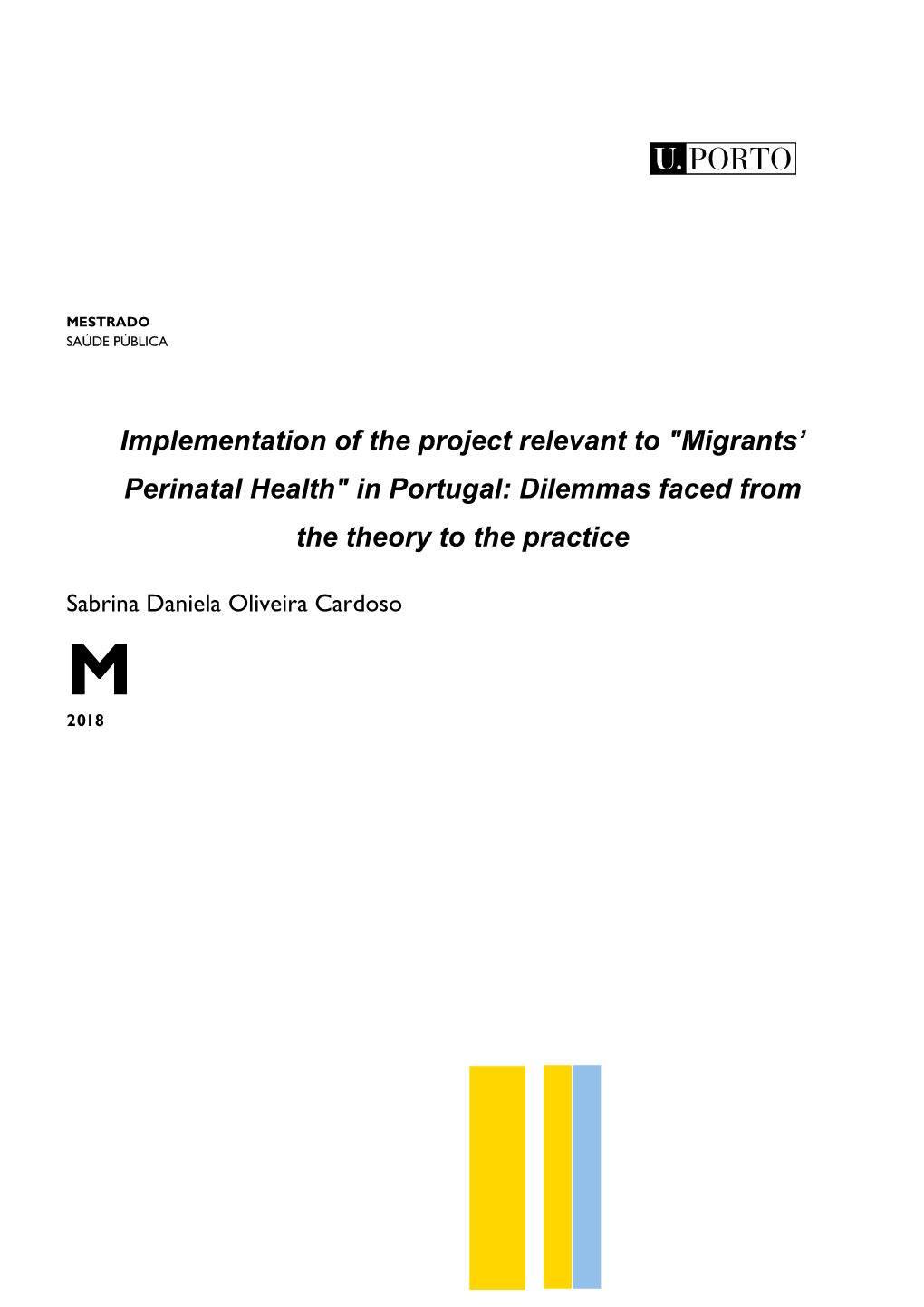 In Portugal: Dilemmas Faced from the Theory to the Practice