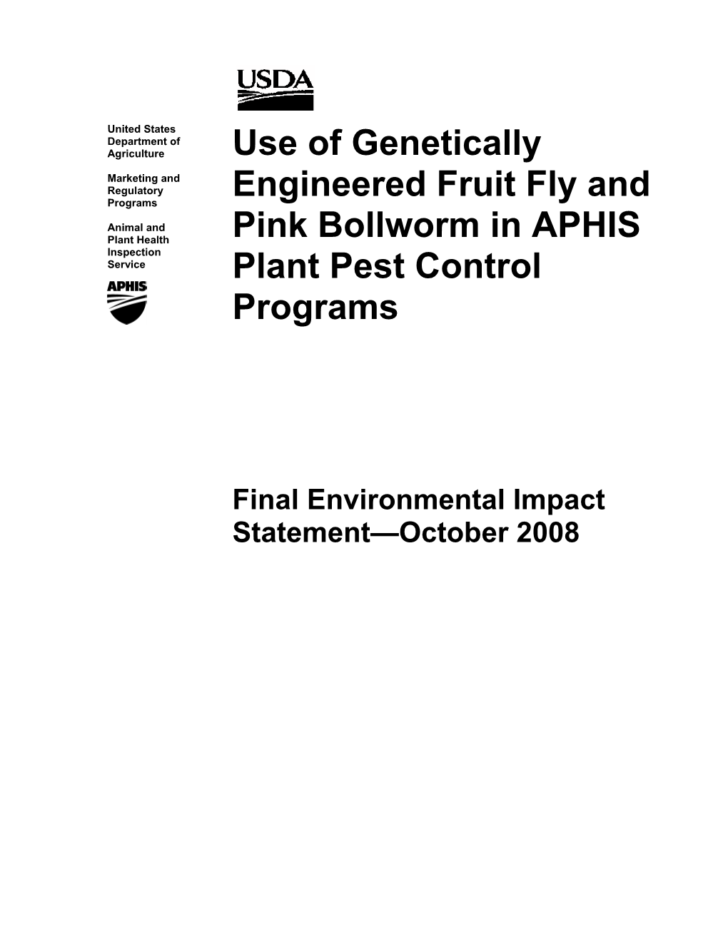 Use of Genetically Engineered Fruit Fly and Pink Bollworm in APHIS Plant Pest Control Programs