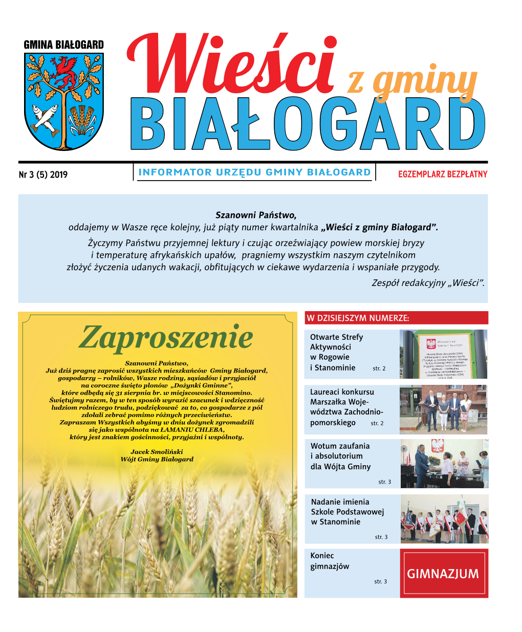 Wieści Z Gminy BIAŁOGARD Nr 3 (5) 2019 Informator Urzędu Gminy Białogard EGZEMPLARZ BEZPŁATNY