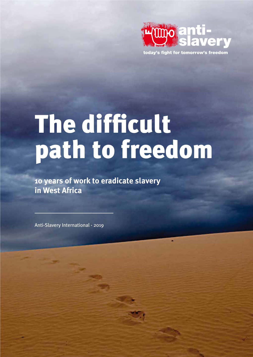 The Difficult Path to Freedom
