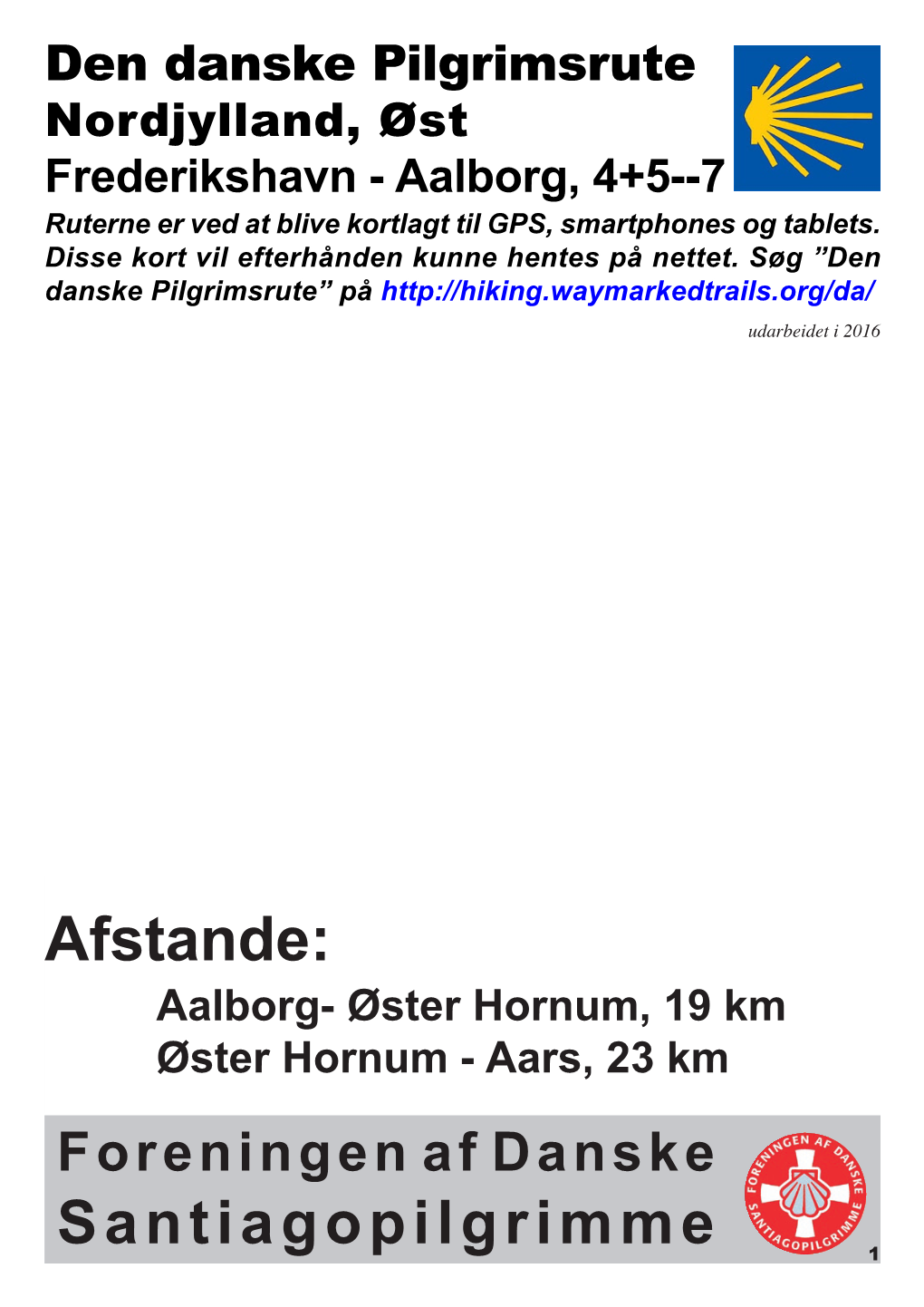 Afstande: Aalborg- Øster Hornum, 19 Km Øster Hornum - Aars, 23 Km Foreningen Af Danske